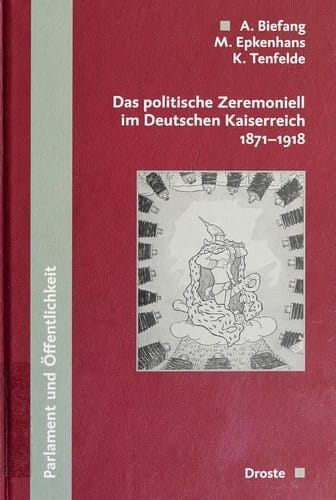 Das politische Zeremoniell im Deutschen Kaiserreich 1871-1918