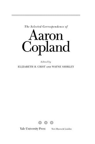 The selected correspondence of Aaron Copland