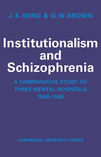 Institutionalism and schizophrenia