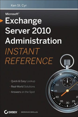 Microsoft Exchange server 2010 administration instant reference