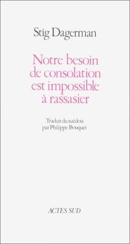 Notre besoin de consolation est impossible à rassasier