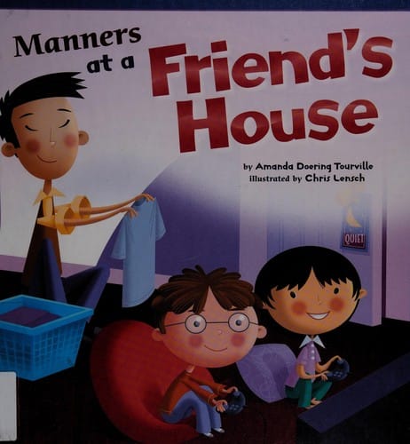 Manners at a friend's house