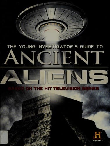 The young investigator's guide to ancient aliens