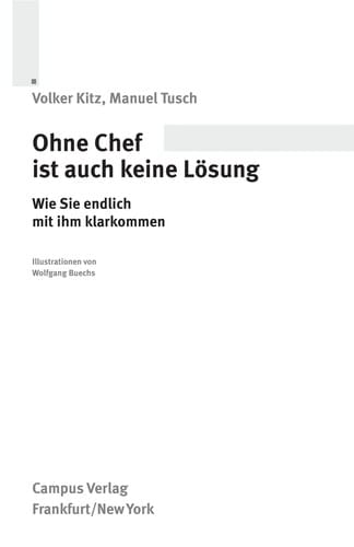 Ohne Chef ist auch keine Lo sung