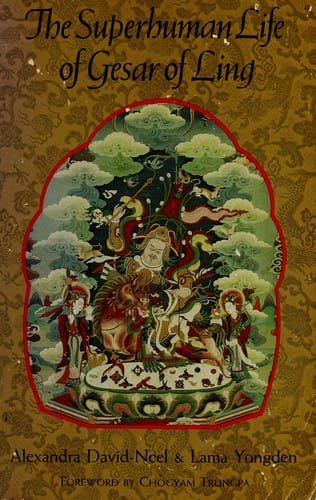 The superhuman life of Gesar of Ling