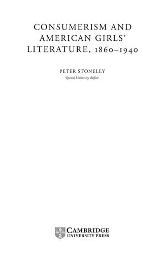 CONSUMERISM AND AMERICAN GIRLS' LITERATURE, 18601940