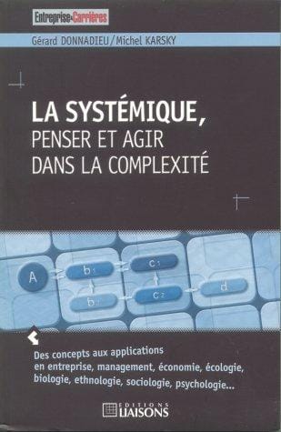La systémique, penser et agir dans la complexité