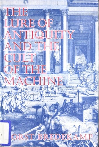 The lure of antiquity and the cult of the machine