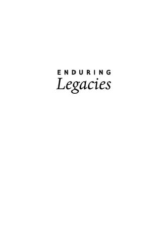 Enduring legacies