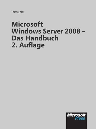 Microsoft Windows Server 2008 – Das Handbuch 2. Auflage