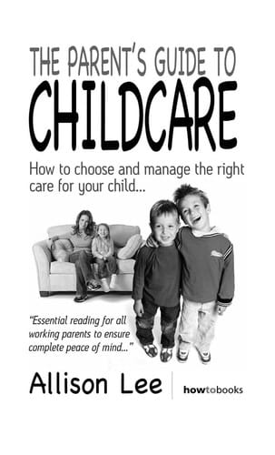 The parent's guide to childcare