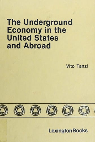 The Underground economy in the United States and abroad