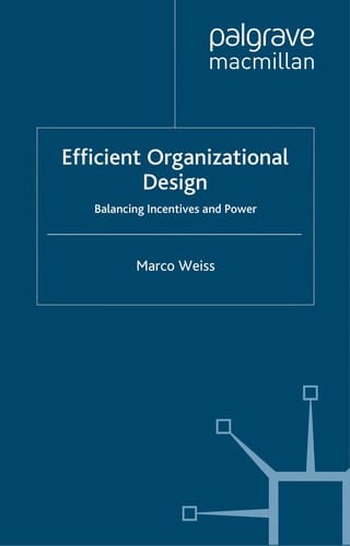 EFFICIENT ORGANIZATIONAL DESIGN: BALANCING INCENTIVES AND POWER