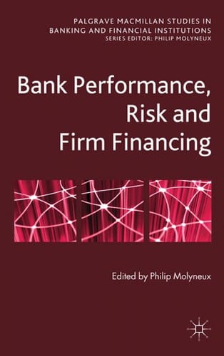 Bank performance, risk and firm financing