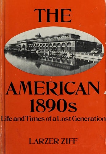 The American 1890s: life and time of a lost generation