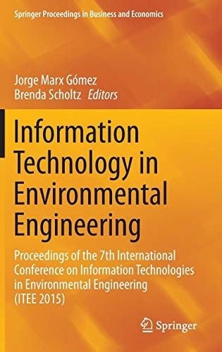 Information Technology in Environmental Engineering: Proceedings of the 7th International Conference on Information Technologies in Environmental ... Proceedings in Business and Economics)