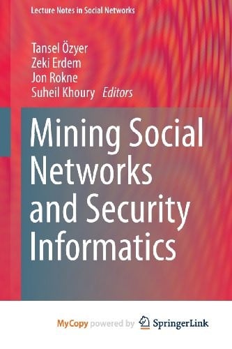 Mining Social Networks and Security Informatics