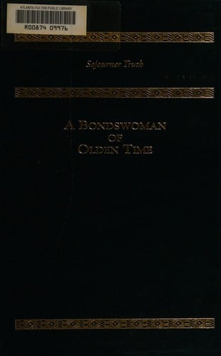 Narrative of Sojourner Truth: A bondswoman of olden time (Heritage series)