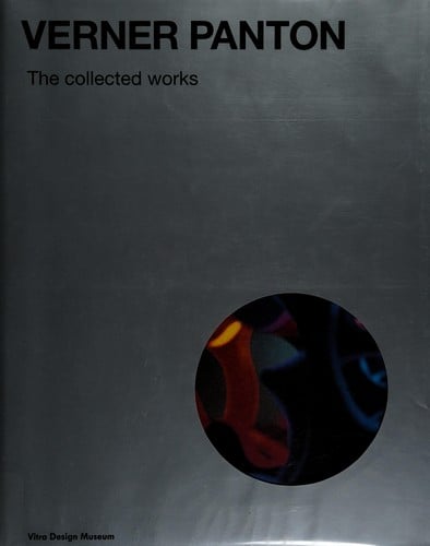 Verner Panton: the collected works : Vitra Design Museum