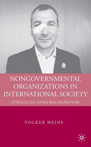Nongovernmental Organizations in International Society: Struggles over Recognition