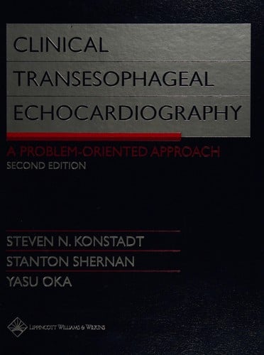 Clinical transesophageal echocardiography: a problem-oriented approach