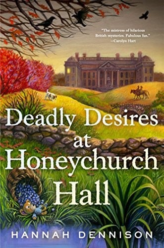 Deadly Desires at Honeychurch Hall: A Mystery