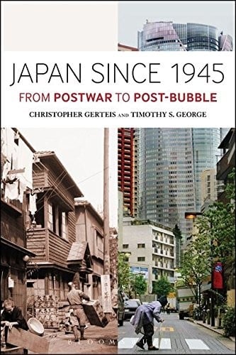 Japan Since 1945: From Postwar to Post-Bubble
