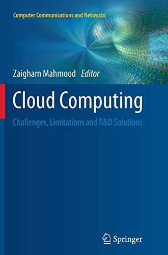 Cloud Computing: Challenges, Limitations and R&D Solutions