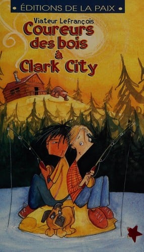 Coureurs des bois à Clark City