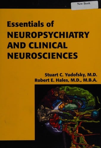 Essentials of neuropsychiatry and clinical neurosciences