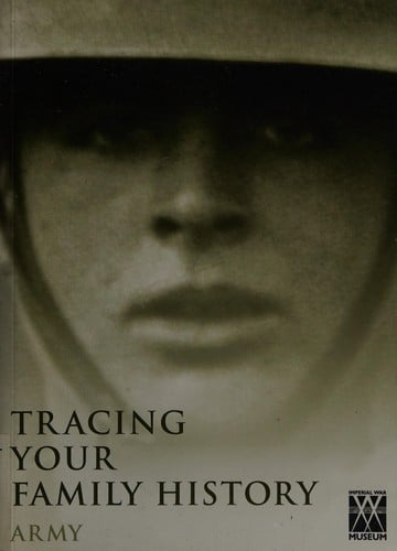 Tracing your family history: Army