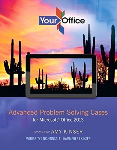 Your Office: Advanced Problem Solving Cases for Microsoft Office 2013