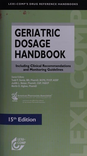 Geriatric dosage handbook: including clinical recommendations and monitoring guidelines
