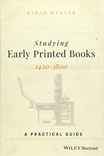 Studying Early Printed Books, 1450-1800: A Practical Guide