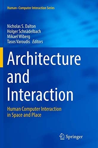 Architecture and Interaction: Human Computer Interaction in Space and Place