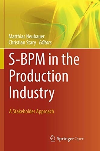 S-BPM in the Production Industry: A Stakeholder Approach