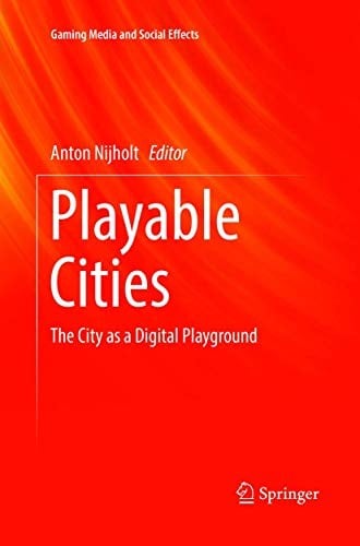 Playable Cities: The City as a Digital Playground