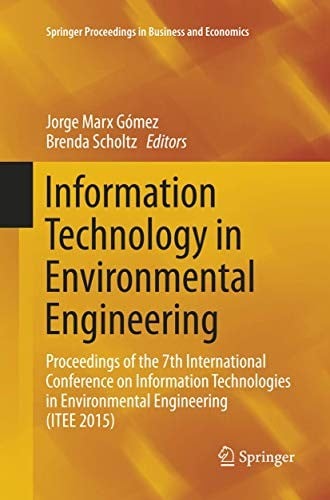 Information Technology in Environmental Engineering: Proceedings of the 7th International Conference on Information Technologies in Environmental ... Proceedings in Business and Economics)