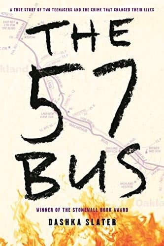 The 57 Bus: A True Story of Two Teenagers and the Crime That Changed Their Lives