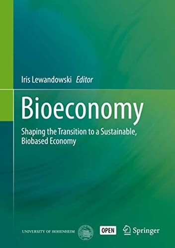 Bioeconomy: Shaping the Transition to a Sustainable, Biobased Economy