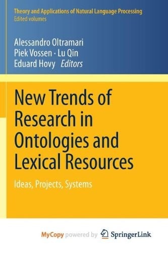 New Trends of Research in Ontologies and Lexical Resources: Ideas, Projects, Systems