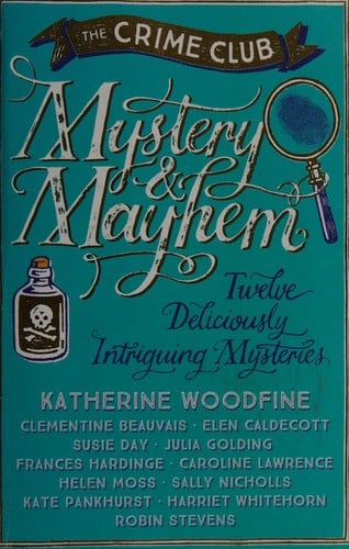 Mystery & mayhem: twelve deliciously intriguing mysteries