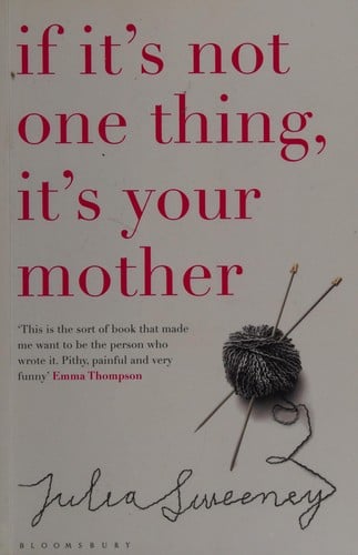 If it's not one thing, it's your mother