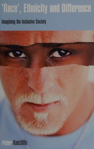 Race, ethnicity and difference: imagining the inclusive society