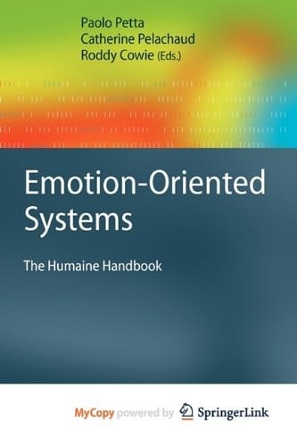 Emotion-Oriented Systems: The Humaine Handbook