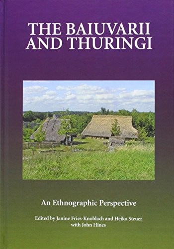 The Baiuvarii and Thuringi: An Ethnographic Perspective