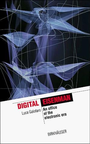 Digital Eisenman: An Office of the Electronic era (The Information Technology Revolution in Architecture)