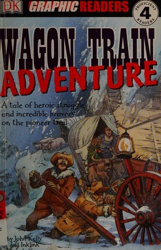Wagon Train Adventure (Dk Graphic Readers)