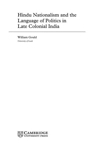 HINDU NATIONALISM AND THE LANGUAGE OF POLITICS IN LATE COLONIAL INDIA.