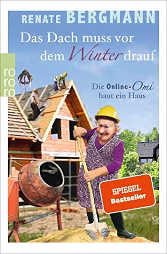 Das Dach muss vor dem Winter drauf: Die Online-Omi baut ein Haus